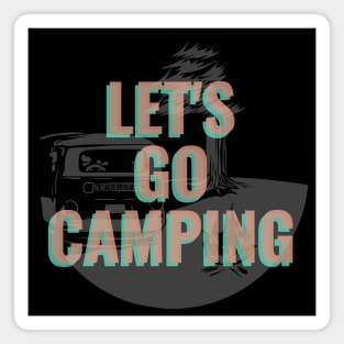 Let's Go Camping - Camping Lover Gift Magnet